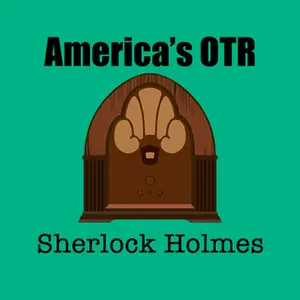 America's OTR • 24/7 Sherlock Holmes