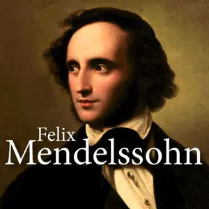 CALM RADIO: Felix Mendelssohn