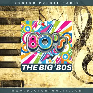 Doctor Pundit Radio | Big '80er
