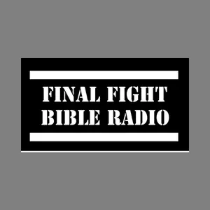 Final Fight Bible Radio Live