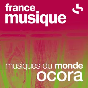 France Musique: Musiques du monde - Ocora