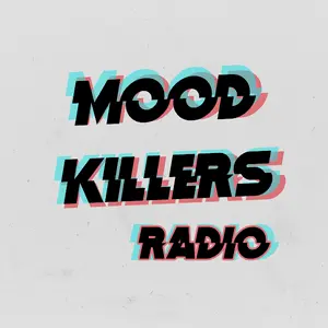 Mood Killers Radio Stream