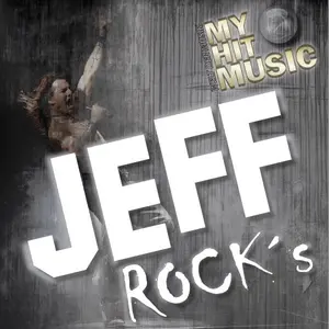 Myhitmusic: JEFF ROCKs