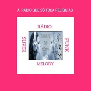Radio Rádio Super Funk Melodie
